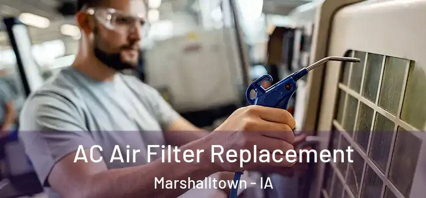  AC Air Filter Replacement Marshalltown - IA