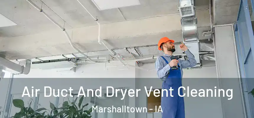  Air Duct And Dryer Vent Cleaning Marshalltown - IA